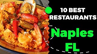 10 Best Restaurants in Naples Florida 2023  Top places to eat in Naples FL [upl. by Anibla]