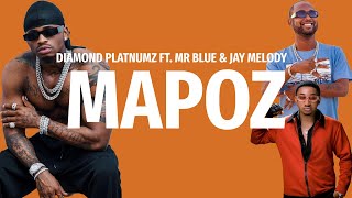 Diamond Platnumz Ft Mr Blue amp Jay Melody  Mapoz Lyrics [upl. by Wood]