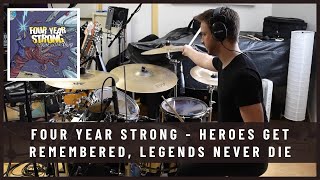 Four Year Strong  Heroes Get Remembered Legends Never Die  Drum Cover by Julien Bigras [upl. by Dulci]