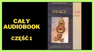 Piraci Magia i przygoda  Celia Rees  Audiobook  Cały Audiobook Książki online Subskrybuj [upl. by Ojahtnamas]