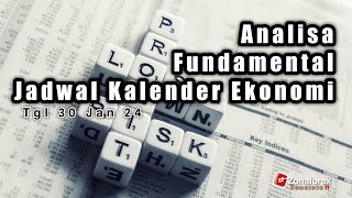 Analisa Fundamental  Jadwal Kalender Ekonomi 30 Januari 2024 [upl. by Sheley]