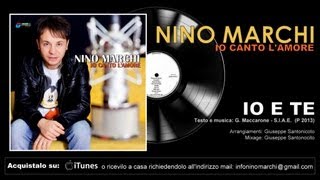 Nino Marchi  Io e te [upl. by Nais408]