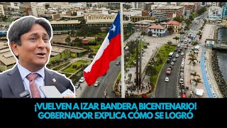 ¡Vuelven a izar bandera bicentenario en Antofagasta gobernador explica cómo se logró [upl. by Alemahs]