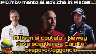 F1 COLPI GROSSI DI MERCATO CON ALLISON CHE SI CAUTELA E NEWEY CHE  FERRARI PARLA CARDILE [upl. by Kir]