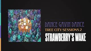 Dance Gavin Dance  Strawberrys Wake Tree City Sessions 2 [upl. by Daughtry]