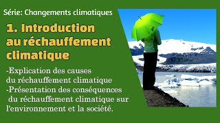 Série Réchauffement climatique1 Introduction au réchauffement climatique [upl. by Ivgnout579]