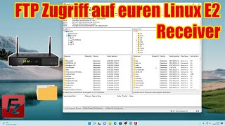 FTP Zugriff auf euren Receiver E2 Linux  Dreambox  Octagon  Gigablue  AB IPBox  openATV [upl. by Evilo]