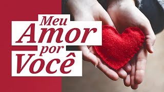 Meu amor por você [upl. by Eah]