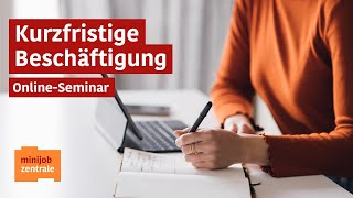 OnlineSeminar  Kurzfristige Beschäftigung [upl. by Yelyr]