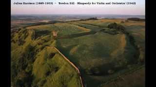 Julius Harrison 1885 1963  Bredon Hill Rhapsody for violin amp orchestra 1942 [upl. by Yrelbmik]