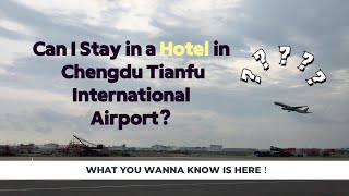 Top Hotel Pick at Chengdu Tianfu International Airport  Intro amp Directions [upl. by Noll353]