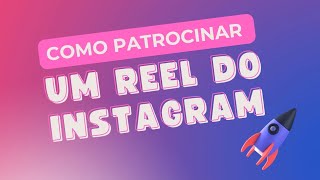 Como patrocinar um Reel do Instagram [upl. by Iret833]