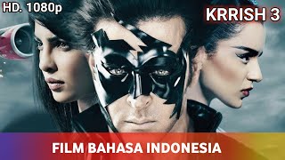 Film India Krrish 3  Bahasa Indonesia Kualitas 1080p [upl. by Serrano]