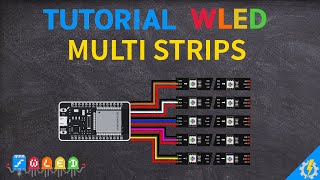 Tutorial WLED e ESP32 collegare più strisce led a un ESP32  multistrips [upl. by Markman204]