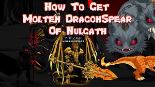 AQW How To Get Molten DragonSpear Of Nulgath FAST AQWorlds [upl. by Pacificia923]