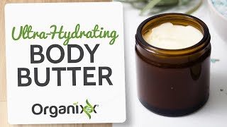 UltraHydrating DIY Shea Body Butter  Organixx Recipe [upl. by Angelis212]