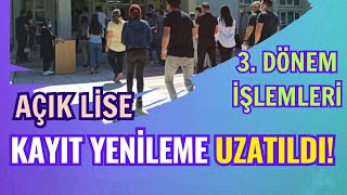 Açık Lise 3 Dönem Kayıt Yenileme İşlemleri Uzatıldı Kayıt Yenileme Ders Seçimi Sınav Bölgesi [upl. by Sugirdor]