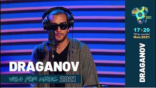 DRAGANOV  Visa For Music 2021 [upl. by Adiel]