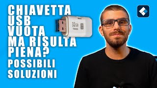 Chiavetta USB VUOTA ma risulta PIENA su Windows  Soluzioni [upl. by Barbour]