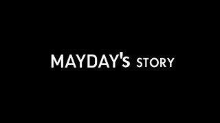 Maydays story [upl. by Eteragram]