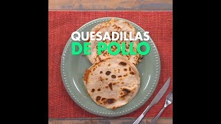 quotQuesadillas de polloquot Rico fácil y liviano ideal para el sábado a la noche [upl. by Antons]