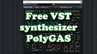 Free VST instrument  PolyGAS synth [upl. by Cofsky530]