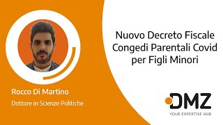 Nuovo Decreto Fiscale Congedi Parentali Covid per Figli Minori [upl. by Reg]