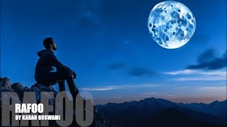 RAFOO FULL MUSIC VIDEO SONG KARAN GOSWAMI  NEW HINDI SONG  SONG 2024 [upl. by Airetnahs]