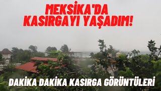 MEKSİKADA KASIRGAYI YAŞADIM Dakika Dakika Kasırga Görüntüleri Agatha Kasırgası [upl. by Rucker128]