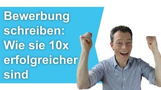 Bewerbung schreiben Wie Sie 10 x erfolgreicher sind – 3 Tipps Bewerbung  M Wehrle [upl. by Irrahs]