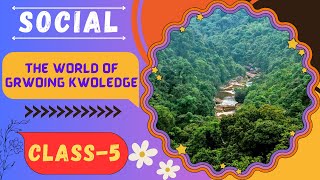 14 The World of Growing Knowledge  5th Class Social [upl. by Sert]