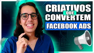 CRIATIVOS QUE CONVERTEM  PONTOS A SEREM OBSERVADOS NA HORA DE FAZER SEUS CRIATIVOS NO FACEBOOK ADS [upl. by Yrram]