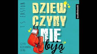 TS Eatson quotDziewczyny nie bijąquot audiobook [upl. by Itnavart838]