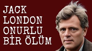 Jack London  Onurlu Bir Ölüm  Sesli Kitap Dinle  Seslendiren  Sanem Şahin [upl. by Katalin]