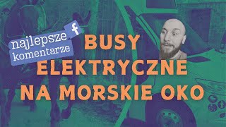 BUSY ELEKTRYCZNE NA MORSKIE OKO  Polska Komentująca odc 35 [upl. by Damiani]