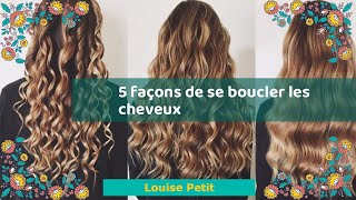 5 façons de se boucler les cheveux [upl. by Yllaw]