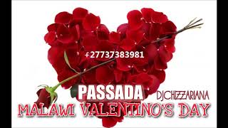 PASSADA ON VALENTINE MALAWI MIXTAPE DJChizzariana [upl. by Monteria]