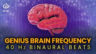 40 Hz Genius Brain Frequency Binaural Beats for Focus and Productivity [upl. by Aramak]