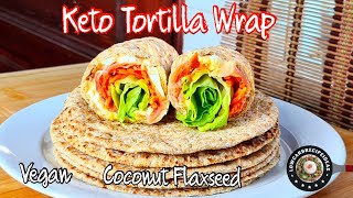 INCREDIBLE TORTILLAS WRAP WITH LESS THAN 1 G NET CARB  VEGAN  SOFT amp PLIABLE  COCONUT amp FLAXSEED [upl. by Nerfe]