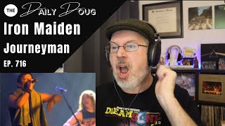 Classical Composer Reacts to IRON MAIDEN JOURNEYMAN  The Daily Doug Episode 716 [upl. by Firmin]