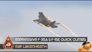 IMPRESSIVE F15 amp F35 UNRESTRICTED CLIMBS • OFFICIAL TEDS QUICK CLIMB FRIDAY • USAF RAF LAKENHEATH [upl. by Lebar]