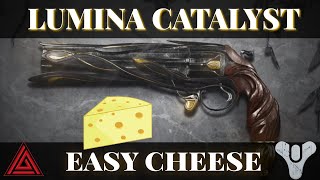 DESTINY 2 I LUMINA CATALYST CHEESE [upl. by Ainoloppa123]