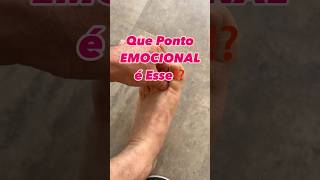 ⏩Que Ponto Emocional é Esse Quer Saber Tem outros nos Comentários reflexologia Podal Método SPO [upl. by Otirecul79]