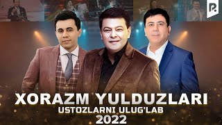 Xorazm Yulduzlari  Ustozlarni uluglab nomli konsert dasturi 2022 [upl. by Uzzia]