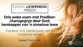 Prediker 45 Herskrywer van ‘n hooplose storie 11 Julie 2021 [upl. by Eggett]