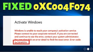 Fix 0xC004F074 Error  Solution to Fix 0xC004F074 Windows 10 Activation [upl. by Knowling]