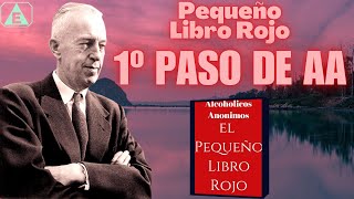 1º Paso AA DERROTA TOTAL  Pequeño Libro Rojo  alcoholicosanonimos [upl. by Nagap]