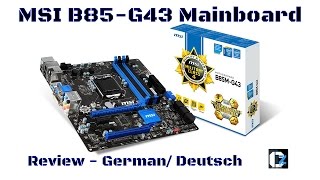 MSI B85m  G43 Mainboard Review Test  Unboxing  German Deutsch  1150  Intel  Billig [upl. by Salmon]