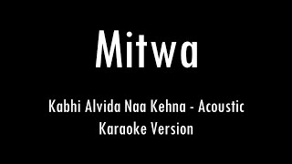 Mitwa  Kabhi Alvida Naa Kehna  Karaoke With Lyrics  Only Guitar Chords [upl. by Pogah]