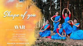 Shape of you  Classical Dance Cover  by AVAR [upl. by Kahn539]